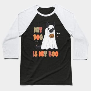 My Dog Is My Boo Spooky Season Ghost Halloween Groovy Retro Baseball T-Shirt